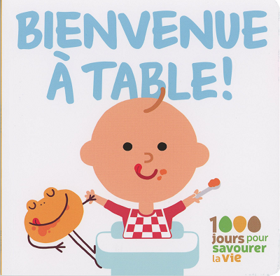Fondation OLO | La trousse d'outils pour les parents | Livre pour bébé : Bienvenue à table!
